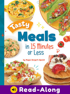 cover image of Tasty Meals in 15 Minutes of Less